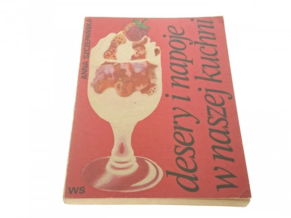 Ostatnia szansa DESERY I NAPOJE W NASZEJ KUCHNI - Szczepańska 1982