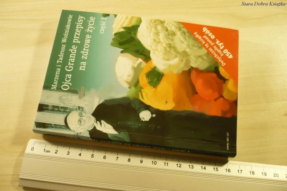 Cena promocyjna OJCA GRANDE PRZEPISY NA ZDROWE ŻYCIE CZĘŚĆ I 2007
