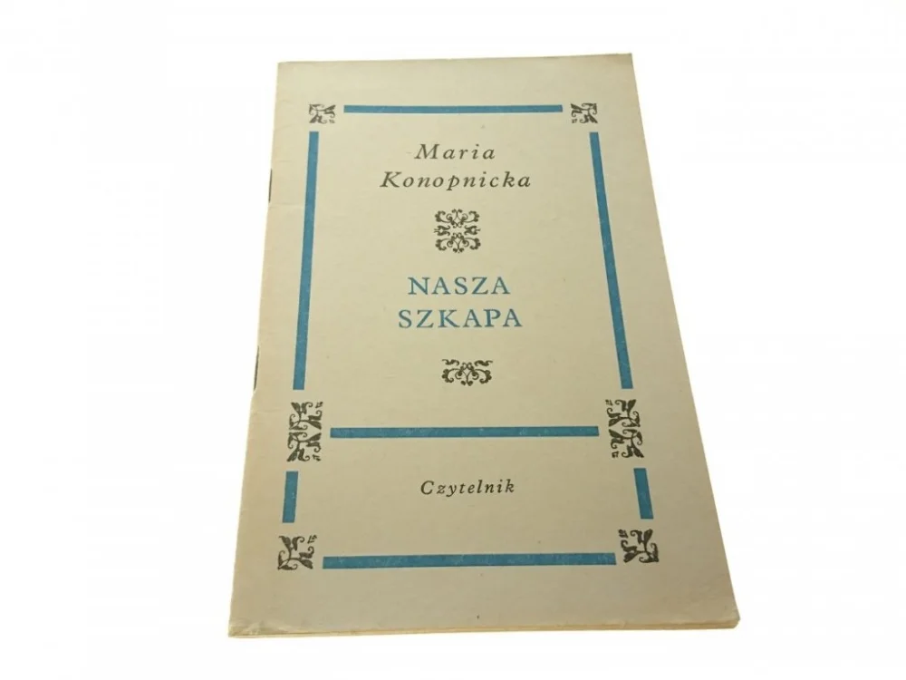 Okazja NASZA SZKAPA - Maria Konopnicka (1971)