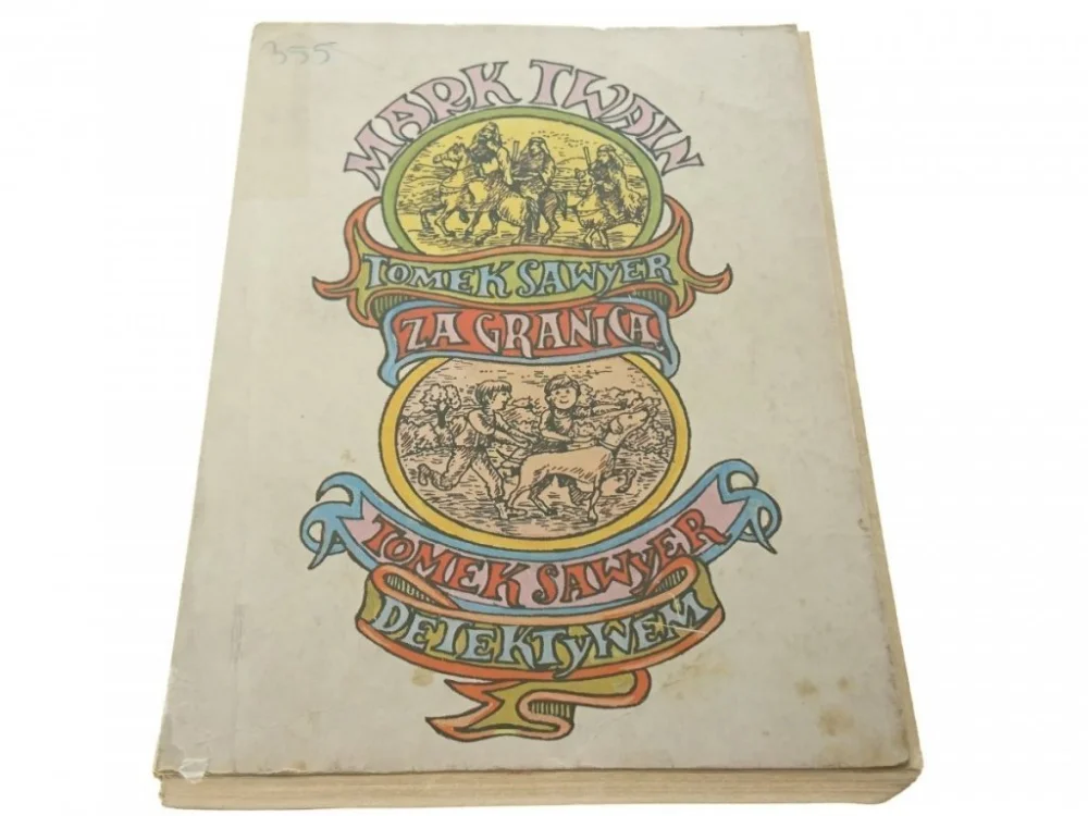Bestseller TOMEK SAWYER DETEKTYWEM; ... ZA GRANICĄ Twain 1988
