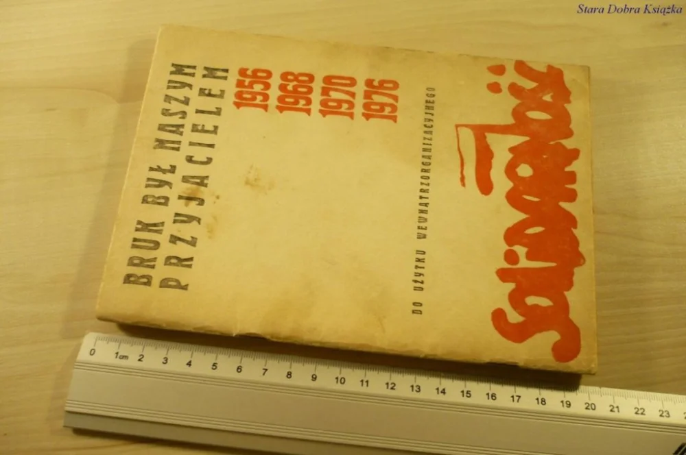 BRUK BYŁ NASZYM PRZYJACIELEM 1956 1968 1970 1976 Łatwy zwrot