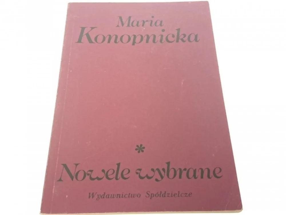 NOWELE WYBRANE - Maria Konopnicka (1989) Tani