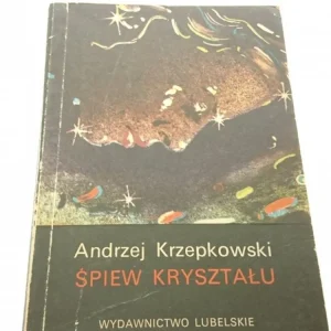 Do wyczerpania zapasów ŚPIEW KRYSZTAŁU - Andrzej Krzepkowski 1987