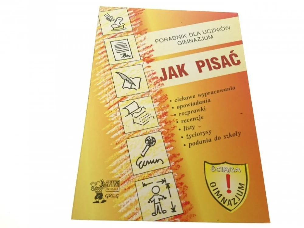 JAK PISAĆ. PORADNIK DLA UCZNIÓW GIMNAZJUM Kup online