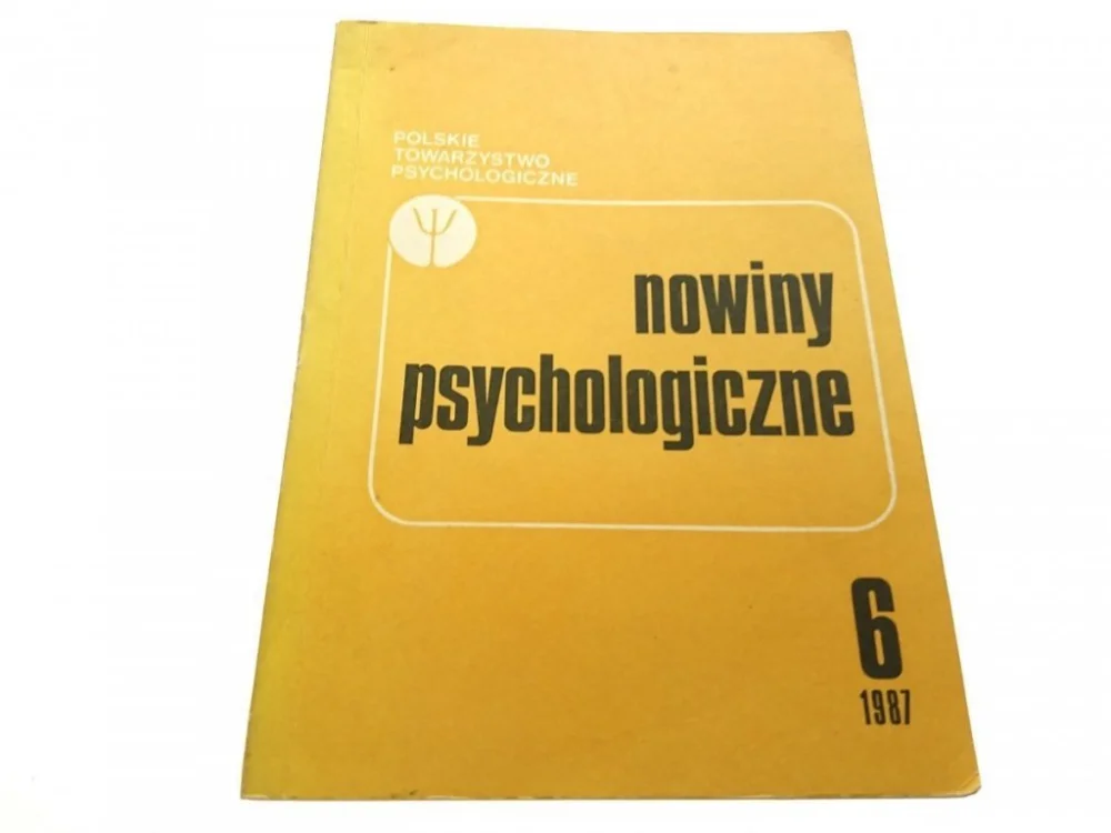 NOWINY PSYCHOLOGICZNE 6 1987 Ostatnie sztuki