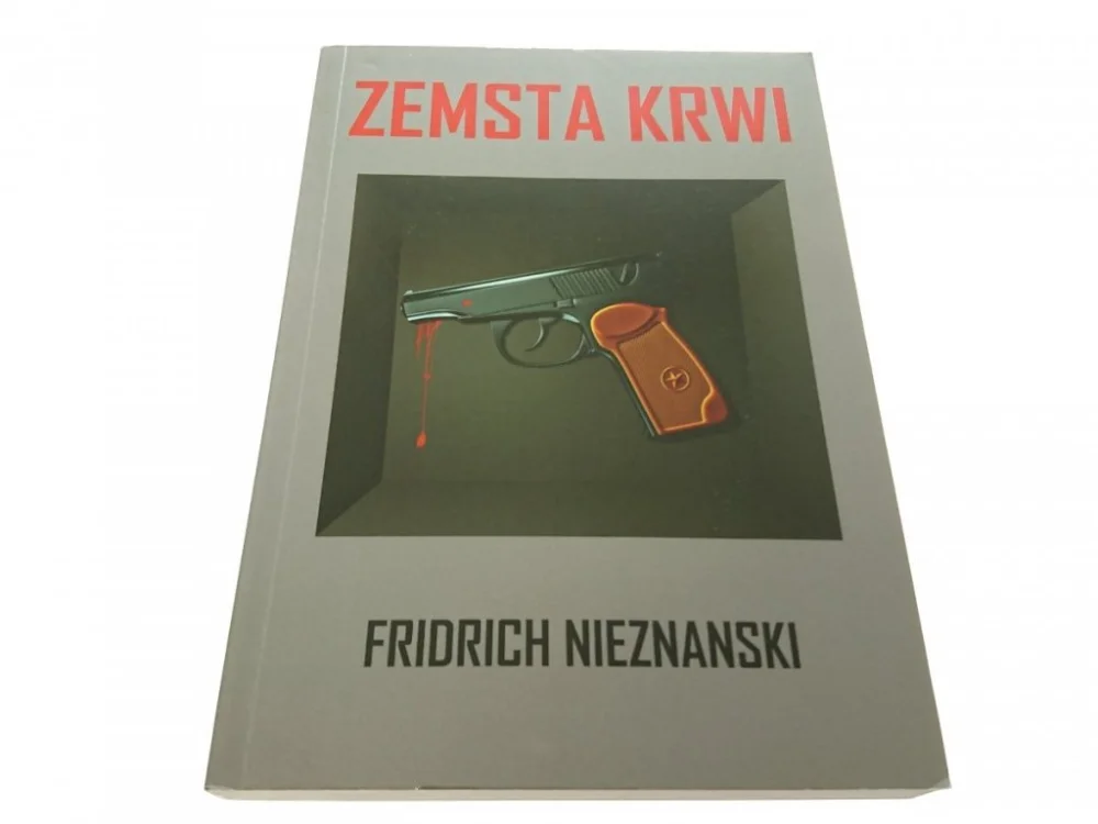 ZEMSTA KRWI - Fridrich Nieznanski 1999 Najlepsza cena