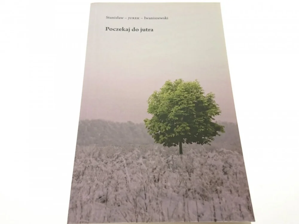 Wybór klientów POCZEKAJ DO JUTRA - Stanisław Iwaniszewski 2012