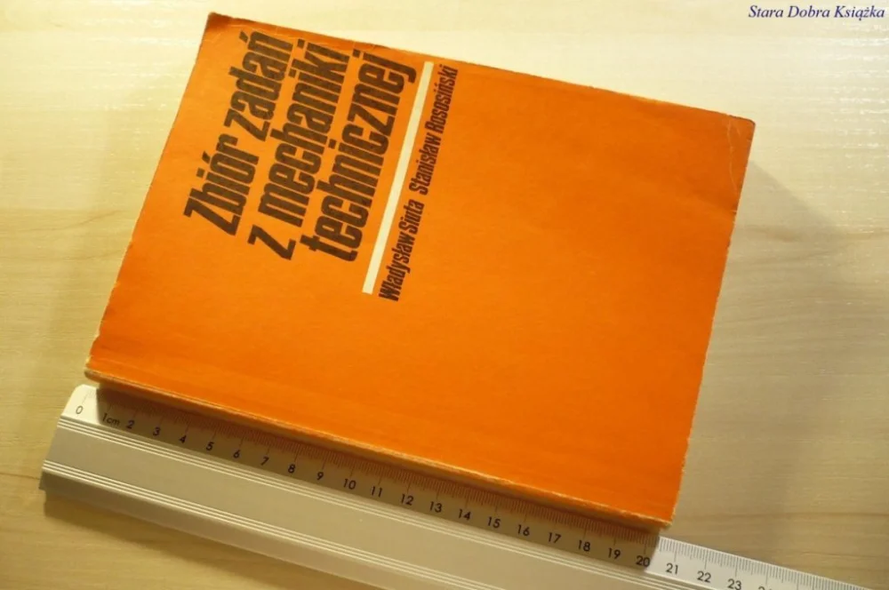 ZBIÓR ZADAŃ Z MECHANIKI TECHNICZNEJ - Siuta 1988 Tylko do końca tygodnia