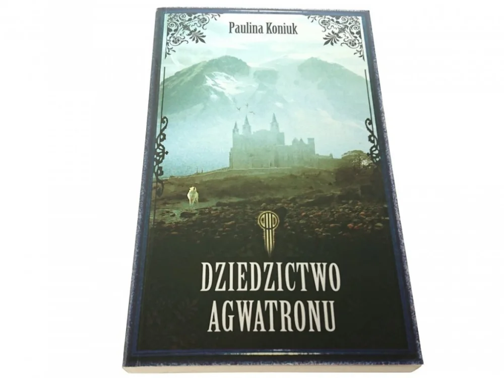 DZIEDZICTWO AGWATRONU - Paulina Koniuk 2010 Darmowy zwrot
