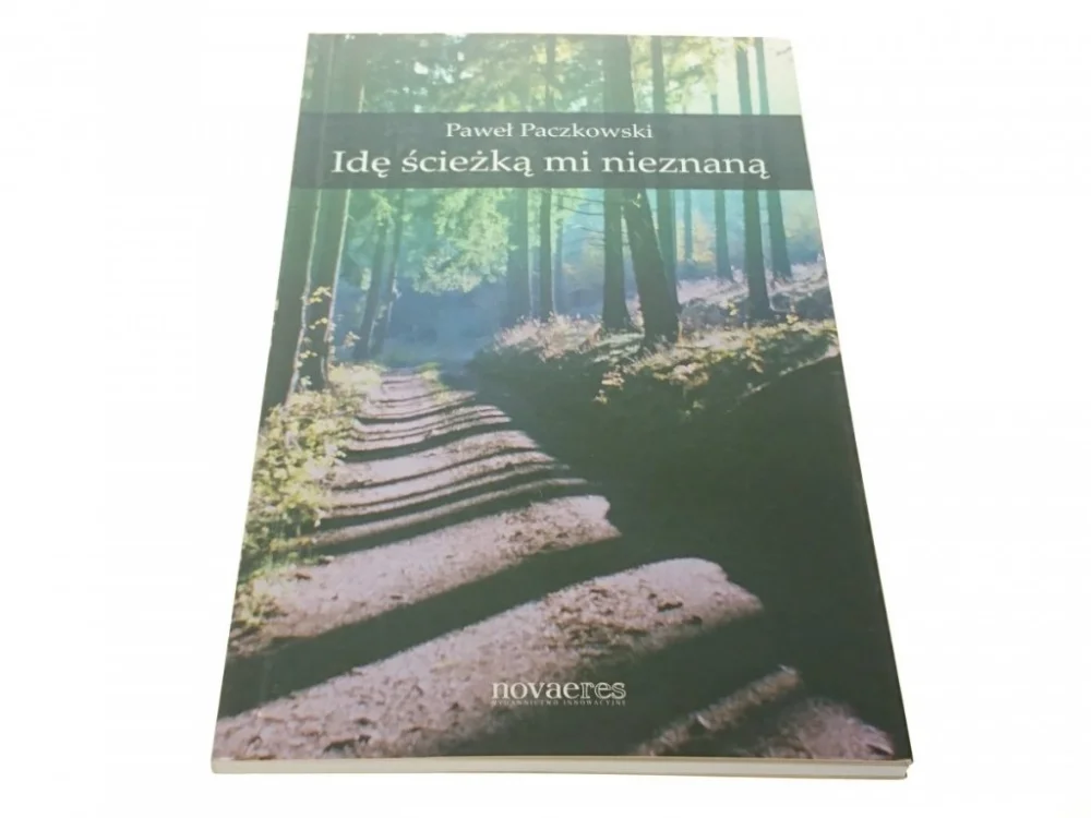 Najlepsza cena IDĘ ŚCIEŻKĄ MI NIEZNANĄ - Paweł Paczkowski 2012