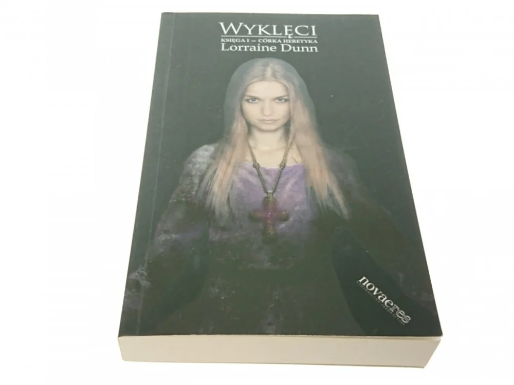 WYKLĘCI. KSIĘGA I CÓRKA HERETYKA - Dunn 2012 Tani