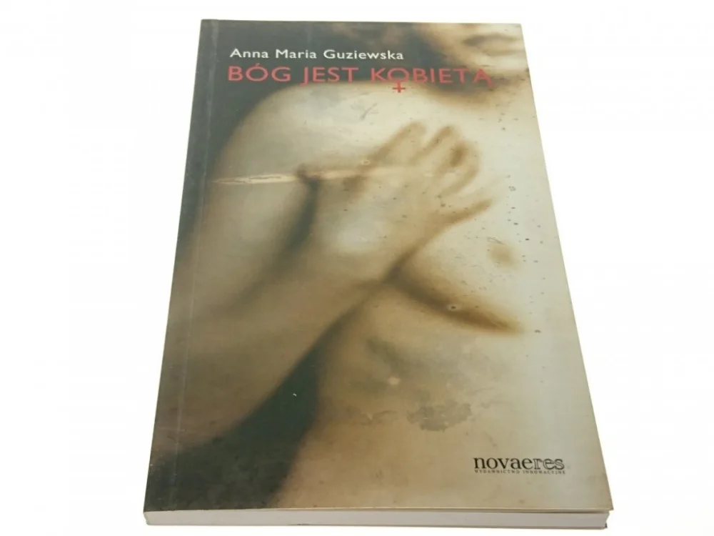 BÓG JEST KOBIETĄ - Anna Maria Guziewska 2012 Popularny