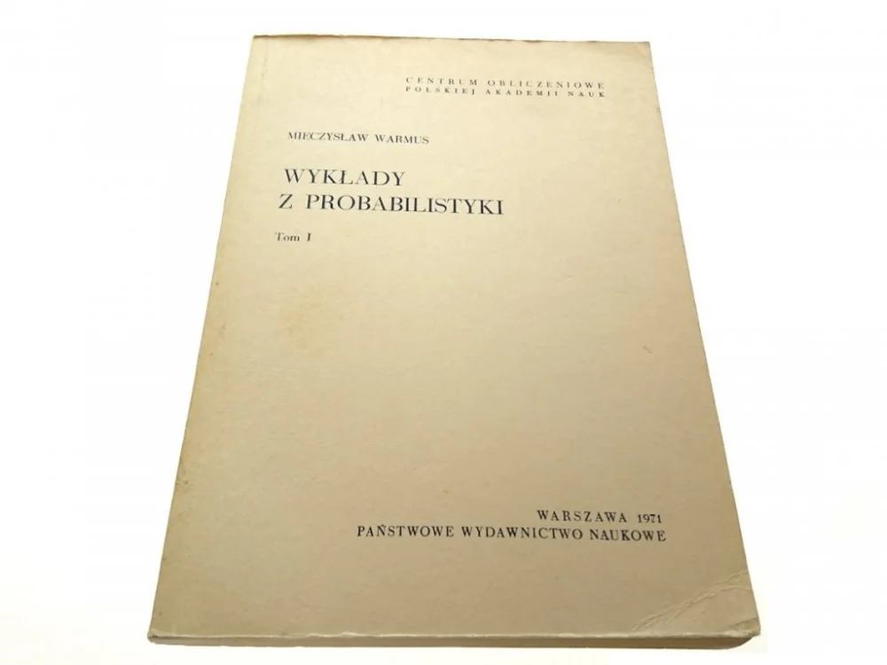 Tylko do końca tygodnia WYKŁADY Z PROBABILISTYKI TOM I - Warmus 1971