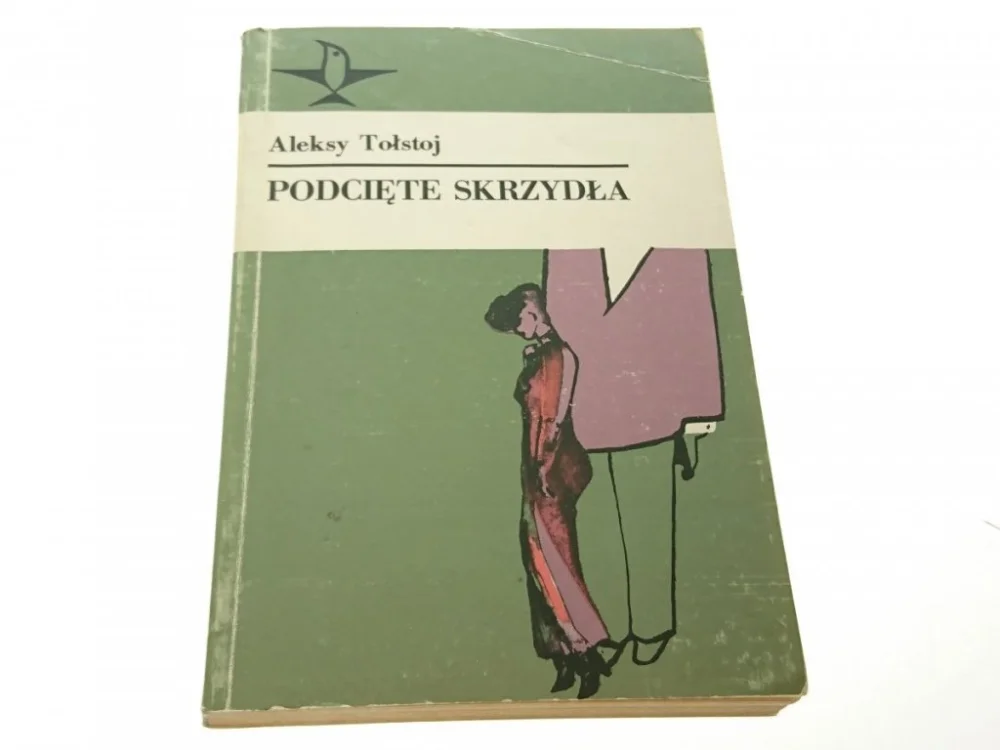 PODCIĘTE SKRZYDŁA - Aleksy Tołstoj 1985 Taniej