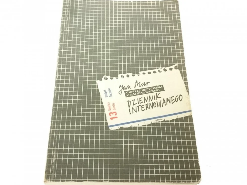 DZIENNIK INTERNOWANEGO - Jan Mur 1989 Sprawdź teraz
