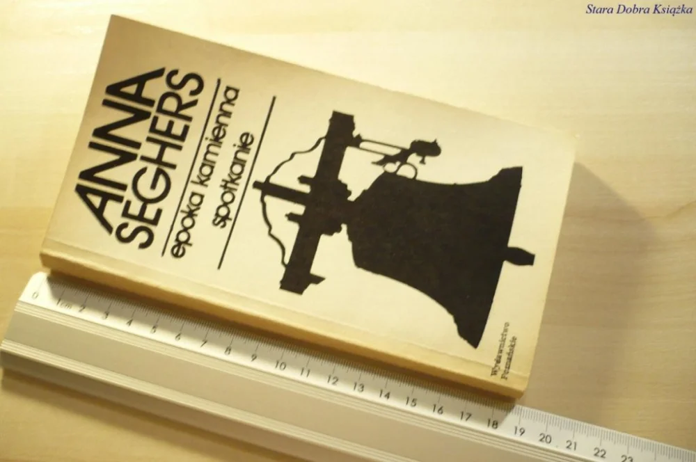 Okazja EPOKA KAMIENNA SPOTKANIE - Anna Seghers 1986