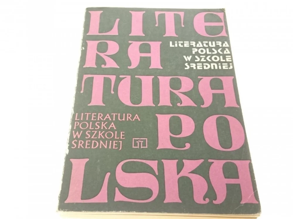 Ograniczona ilość LITERATURA POLSKA W SZKOLE ŚREDNIEJ 1985