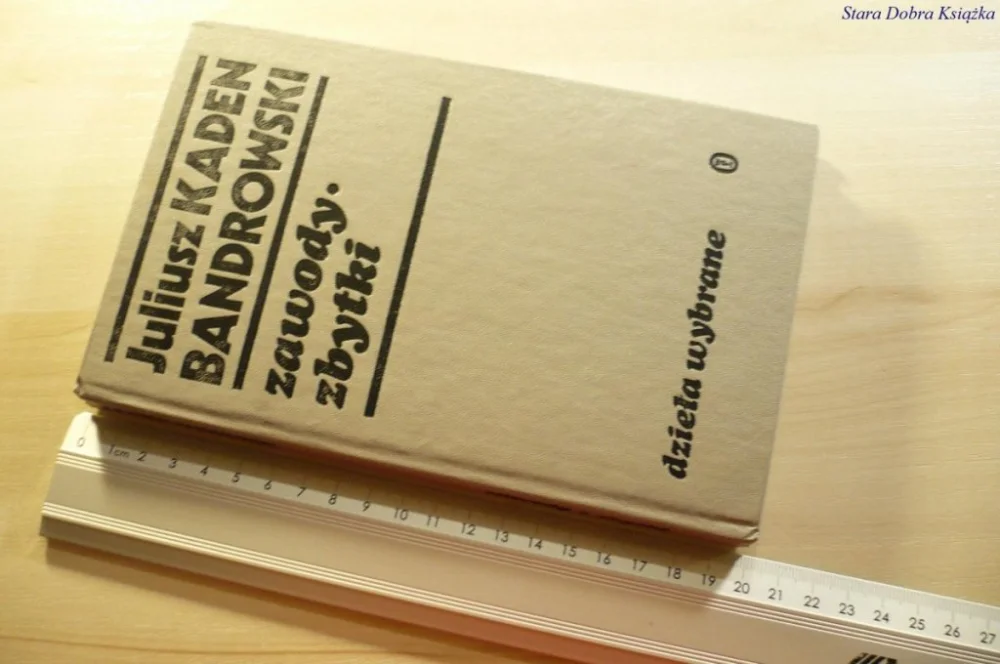 ZAWODY. ZBYTKI. NOWELE - Kaden-Bandrowski 1982 Cena promocyjna