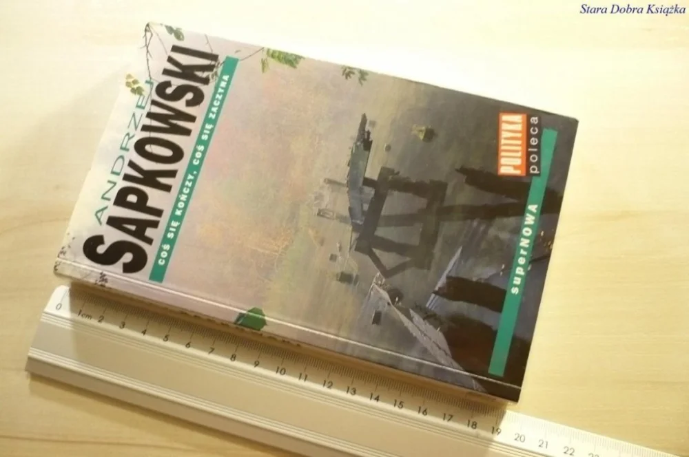 COŚ SIĘ KOŃCZY, COŚ SIĘ ZACZYNA - Sapkowski 2001 Bezpieczna płatność
