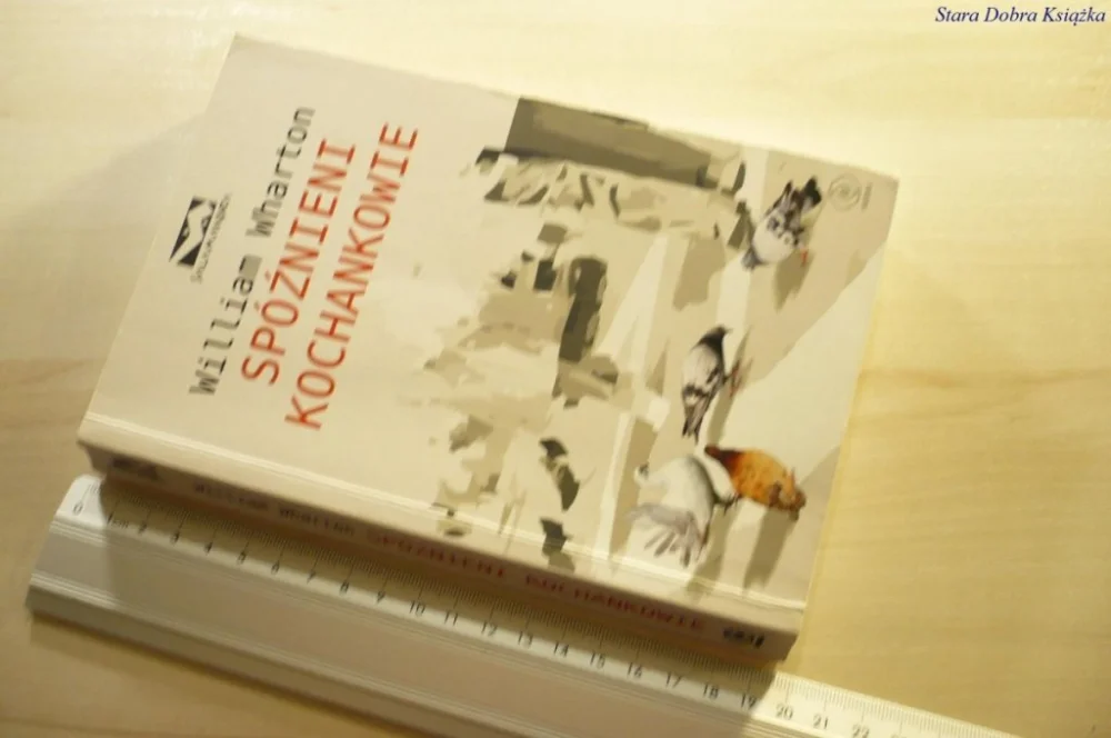 Wybór klientów SPÓŹNIENI KOCHANKOWIE - William Wharton 2007