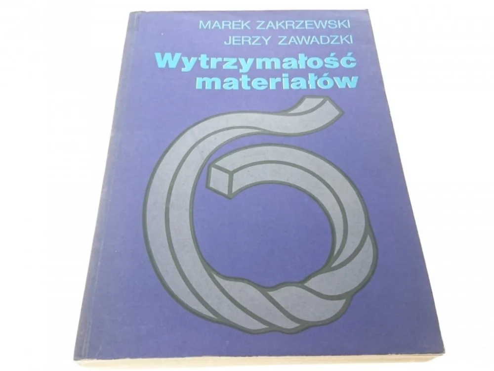 WYTRZYMAŁOŚĆ MATERIAŁÓW - Marek Zakrzewski 1983 Zniżka