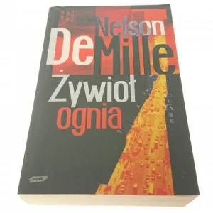 ŻYWIOŁ OGNIA - Nelson De Mille 2007 Łatwy zwrot