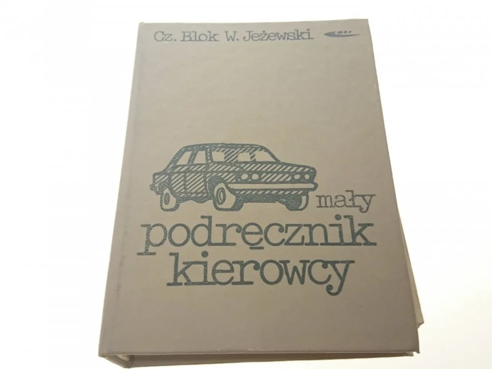 MAŁY PODRĘCZNIK KIEROWCY - Czesław Blok 1978 Dodaj do koszyka