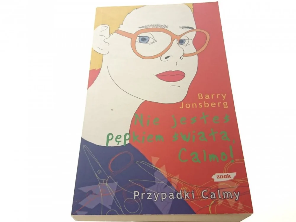 NIE JESTEŚ PĘPKIEM ŚWIATA CALMO! - Jonsberg 2008 Nowy