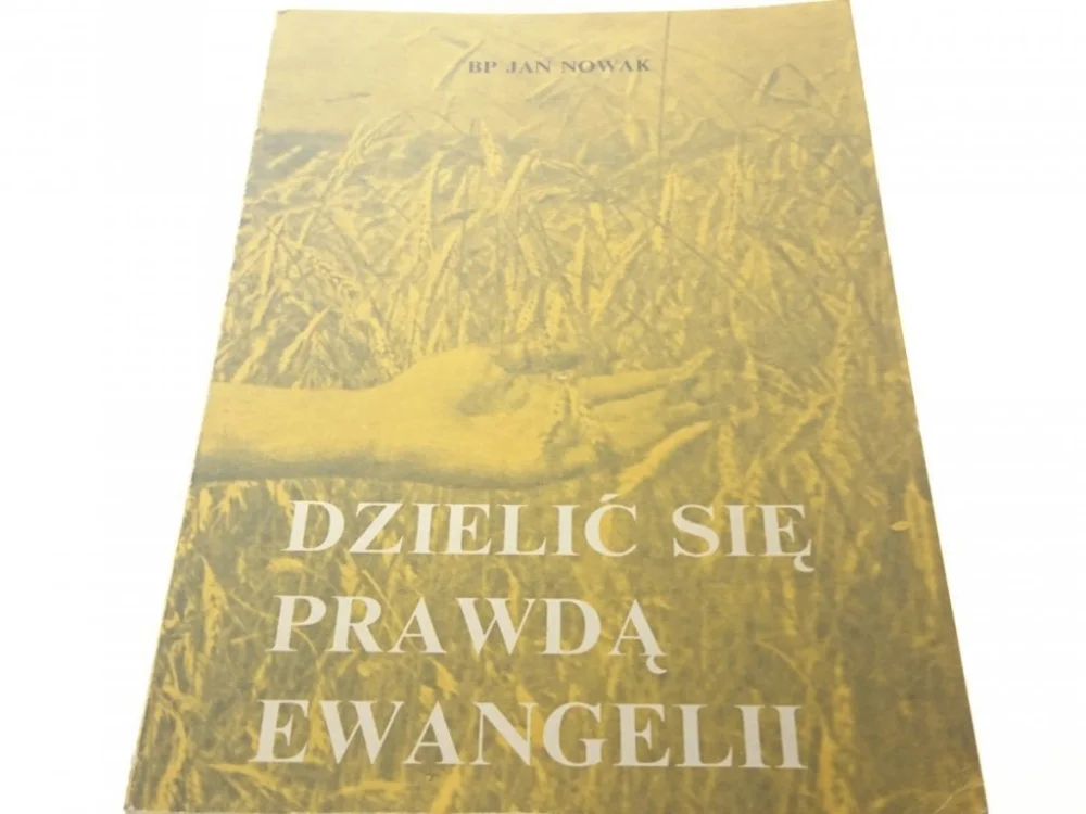 DZIELIĆ SIĘ PRAWDĄ EWANGELII - Bp Jan Nowak 1984 Hit sprzedaży