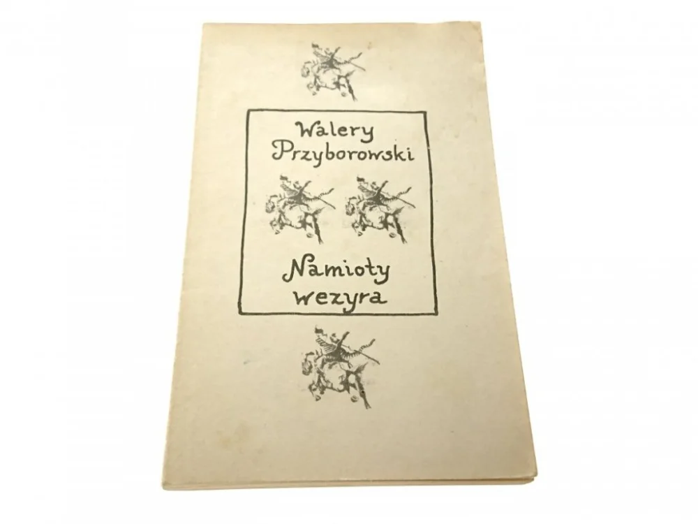 Oferta czasowa NAMIOTY WEZYRA - Walery Przyborowski 1983
