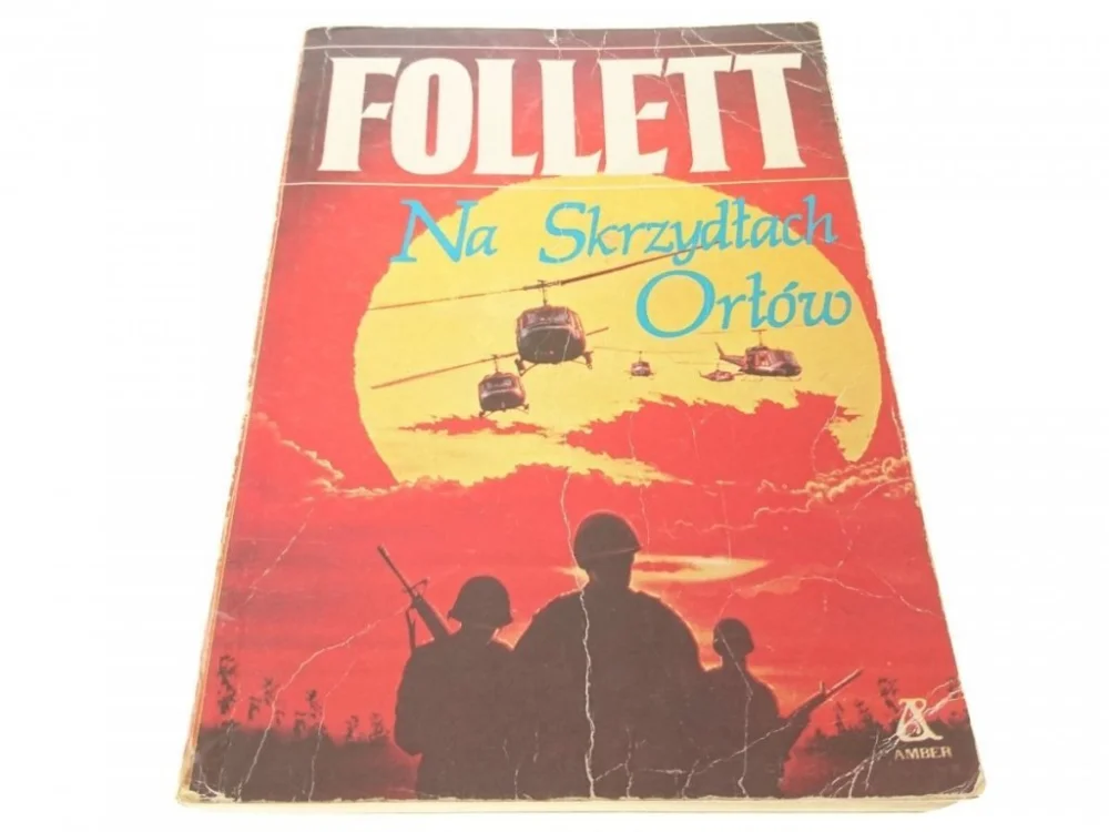 Tylko do końca tygodnia NA SKRZYDŁACH ORŁÓW - Ken Follett 1990