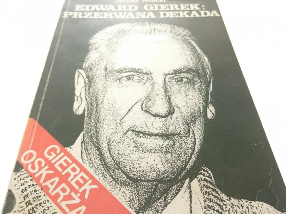 EDWARD GIEREK: PRZERWANA DEKADA - Rolicki 1990 Zamów dziś