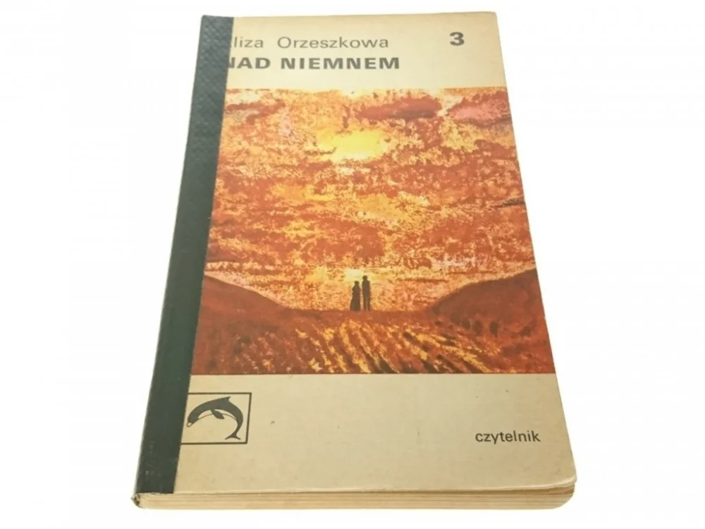NAD NIEMNEM TOM 3 - Eliza Orzeszkowa 1971 Promocja