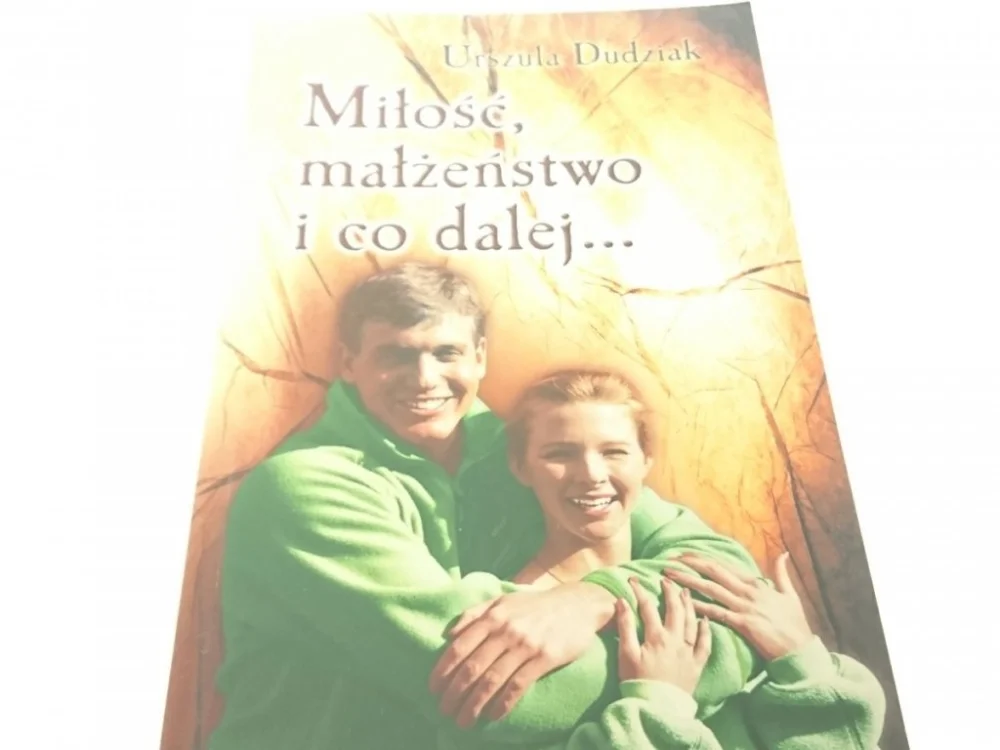MIŁOŚĆ, MAŁŻEŃSTWO I CO DALEJ... - Dudziak 2001 Hit sprzedaży
