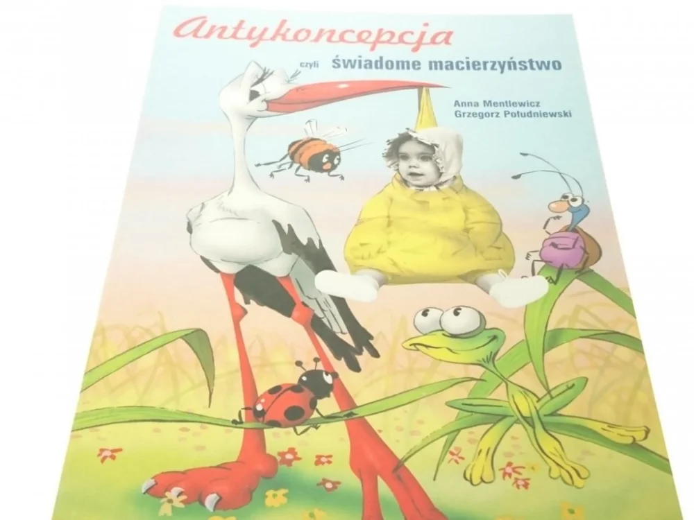 Łatwy zwrot ANTYKONCEPCJA CZYLI ŚWIADOME MACIERZYŃSTWO 2004
