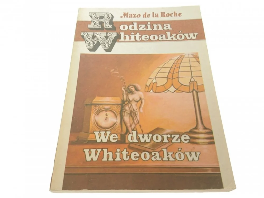 Szybka wysyłka RODZINA WHITEOAKÓW. WE DWORZE WHITEOAKÓW 1990