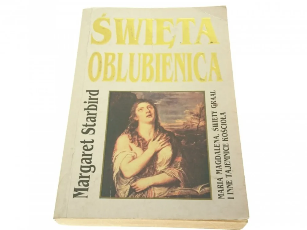 ŚWIĘTA OBLUBIENICA - Margaret Starbird 1995 Do wyczerpania zapasów