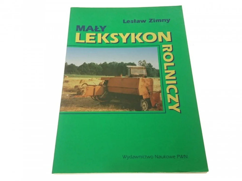 MAŁY LEKSYKON ROLNICZY - Lesław Zimny 1995 Ograniczona ilość