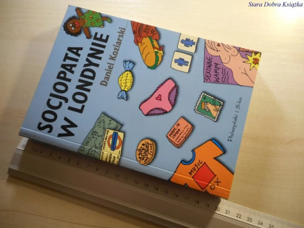 SOCJOPATA W LONDYNIE - Daniel Koziarski 2007 Wyjątkowa oferta