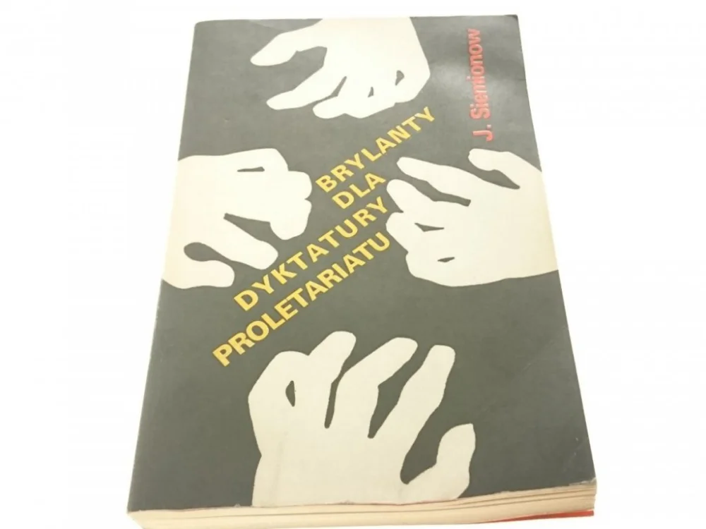 BRYLANTY DLA DYKTATURY PROLETARIATU Siemionow 1975 Zamów dziś