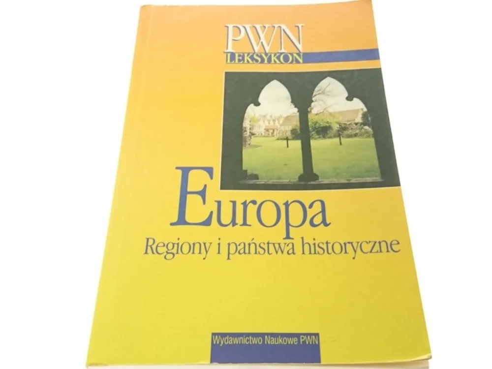 Nie przegap PWN LEKSYKON. EUROPA. REGIONY I PAŃSTWA... 2000