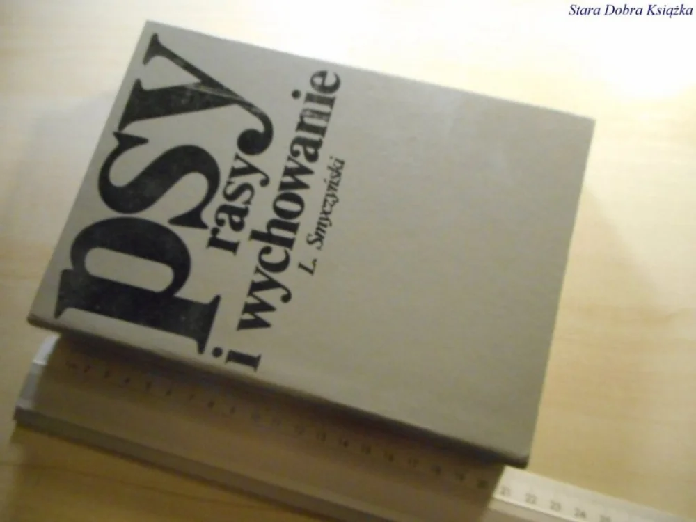 Ekspresowa dostawa PSY. RASY I WYCHOWANIE - Lubomir Smyczyński 1975