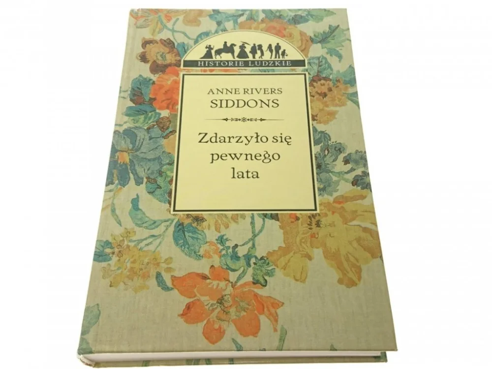 ZDARZYŁO SIĘ PEWNEGO LATA Anne Rivers Siddons 2000 Super okazja