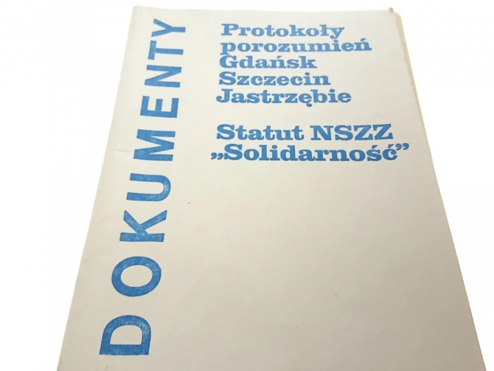 Oferta limitowana DOKUMENTY. PROTOKOŁY POROZUMIEŃ GDAŃSK... 1981