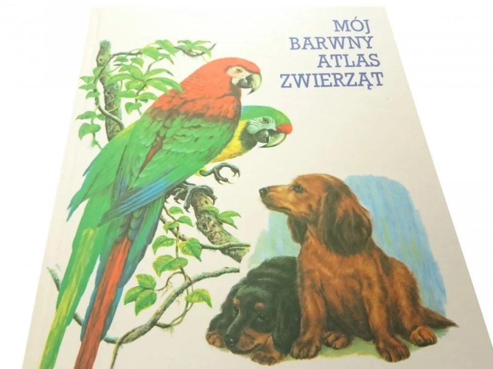 Zamów dziś MÓJ BARWNY ATLAS ZWIERZĄT - Ernst W. Bauer 1993