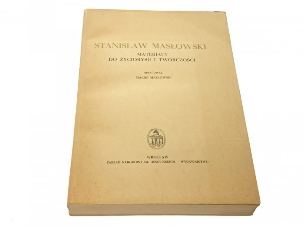 STANISŁAW MASŁOWSKI. MATERIAŁY DO ŻYCIORYSU...1957 Kup online