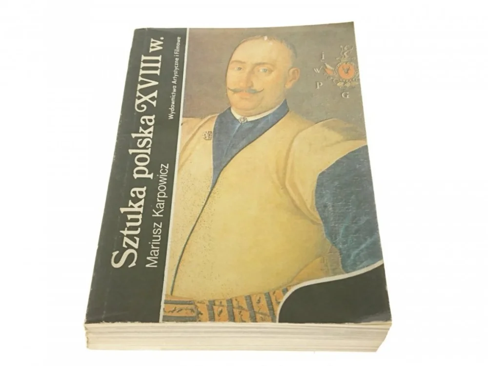 Oferta limitowana SZTUKA POLSKA XVIII w. - Mariusz Karpowicz 1985