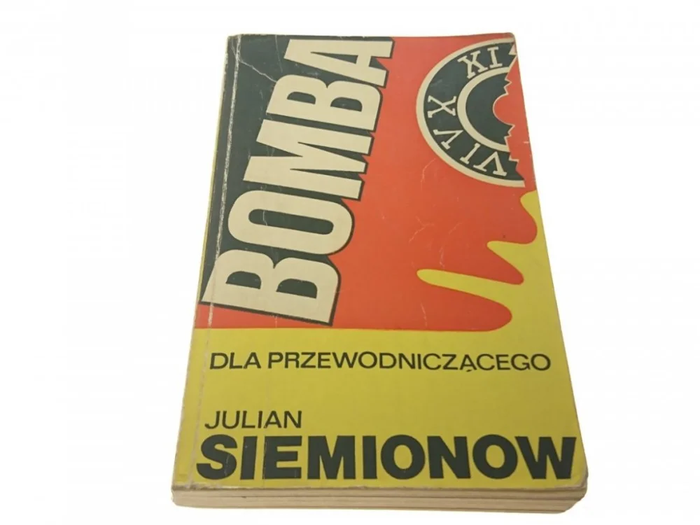 Kup online BOMBA DLA PRZEWODNICZĄCEGO - Julian Siemionow 1973