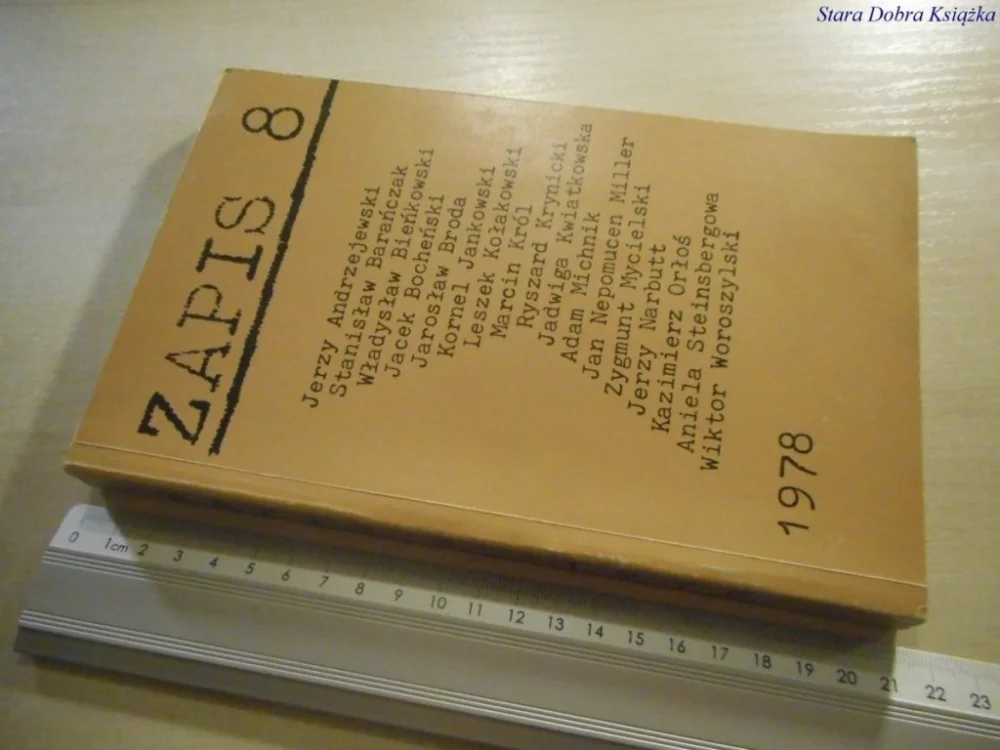 ZAPIS 8 POEZJA - PROZA - ESEJE - KRONIKA 1978 Tylko dziś