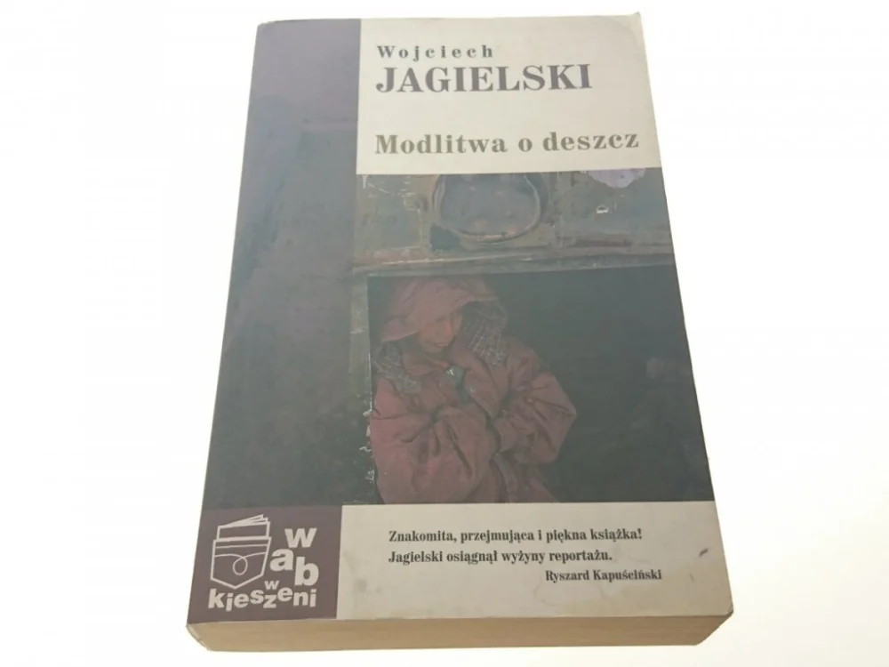 MODLITWA O DESZCZ - Wojciech Jagielski 2005 Łatwy zwrot